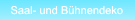 Saal- und Bühnendeko Saal- und Bühnendeko
