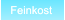 Feinkost Feinkost